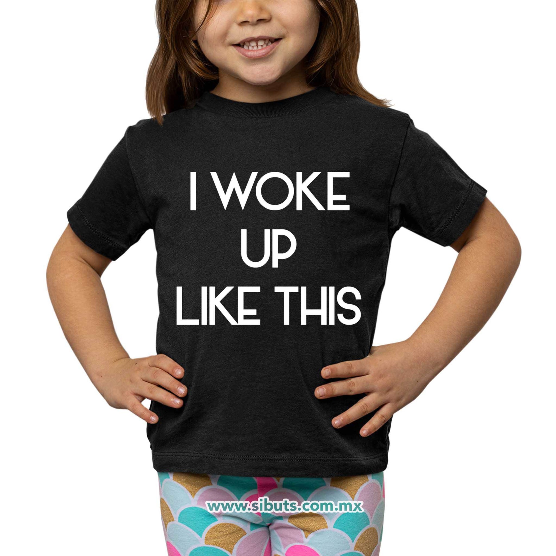 Playera Niño Frase I Woke Up Like This