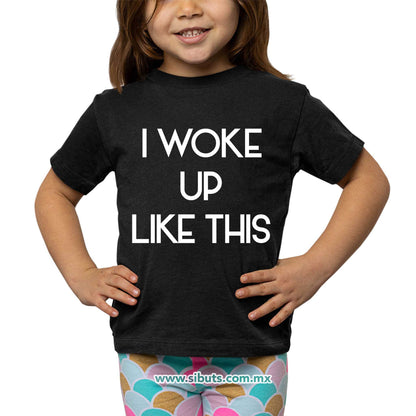 Playera Niño Frase I Woke Up Like This